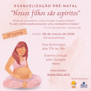 D�cima terceira turma do curso �Nossos filhos s�o Esp�ritos� da Evangeliza��o Pr�-natal